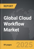 Cloud Workflow - Global Strategic Business Report- Product Image