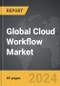 Cloud Workflow - Global Strategic Business Report - Product Thumbnail Image