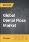 Dental Floss - Global Strategic Business Report - Product Thumbnail Image