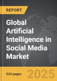 Artificial Intelligence (AI) in Social Media - Global Strategic Business Report- Product Image