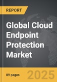 Cloud Endpoint Protection - Global Strategic Business Report- Product Image