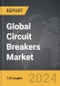 Circuit Breakers: Global Strategic Business Report - Product Thumbnail Image