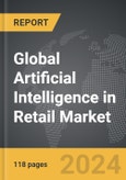 Artificial Intelligence (AI) in Retail - Global Strategic Business Report- Product Image