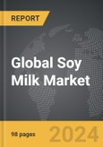Soy Milk - Global Strategic Business Report- Product Image