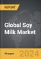 Soy Milk - Global Strategic Business Report - Product Image