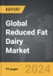 Reduced Fat Dairy - Global Strategic Business Report - Product Thumbnail Image