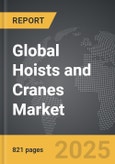 Hoists and Cranes - Global Strategic Business Report- Product Image