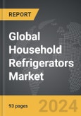 Household Refrigerators - Global Strategic Business Report- Product Image