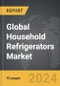 Household Refrigerators - Global Strategic Business Report - Product Thumbnail Image