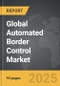 Automated Border Control - Global Strategic Business Report - Product Thumbnail Image