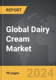 Dairy Cream - Global Strategic Business Report- Product Image