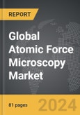 Atomic Force Microscopy - Global Strategic Business Report- Product Image