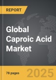 Caproic Acid - Global Strategic Business Report- Product Image