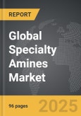 Specialty Amines - Global Strategic Business Report- Product Image