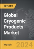 Cryogenic Products - Global Strategic Business Report- Product Image