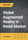 Augmented Reality in Retail: Global Strategic Business Report- Product Image