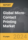Micro-Contact Printing - Global Strategic Business Report- Product Image