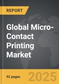 Micro-Contact Printing - Global Strategic Business Report- Product Image