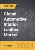 Automotive Interior Leather - Global Strategic Business Report- Product Image