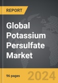 Potassium Persulfate - Global Strategic Business Report- Product Image