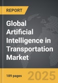 Artificial Intelligence (AI) in Transportation - Global Strategic Business Report- Product Image