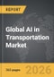 AI in Transportation - Global Strategic Business Report - Product Thumbnail Image