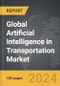 Artificial Intelligence (AI) in Transportation - Global Strategic Business Report - Product Thumbnail Image