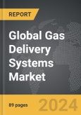 Gas Delivery Systems - Global Strategic Business Report- Product Image