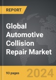 Automotive Collision Repair - Global Strategic Business Report- Product Image