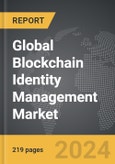 Blockchain Identity Management - Global Strategic Business Report- Product Image