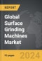 Surface Grinding Machines - Global Strategic Business Report - Product Thumbnail Image