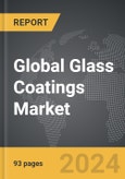Glass Coatings - Global Strategic Business Report- Product Image