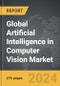 Artificial Intelligence (AI) in Computer Vision - Global Strategic Business Report - Product Thumbnail Image