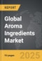 Aroma Ingredients - Global Strategic Business Report - Product Thumbnail Image