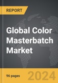 Color Masterbatch - Global Strategic Business Report- Product Image