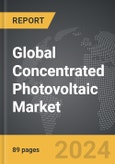 Concentrated Photovoltaic (CPV) - Global Strategic Business Report- Product Image