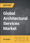 Architectural Services - Global Strategic Business Report- Product Image