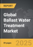 Ballast Water Treatment - Global Strategic Business Report- Product Image