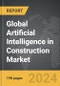 Artificial Intelligence (AI) in Construction - Global Strategic Business Report - Product Image