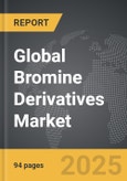 Bromine Derivatives - Global Strategic Business Report- Product Image