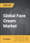 Face Cream - Global Strategic Business Report - Product Image
