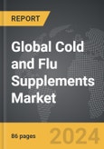 Cold and Flu Supplements - Global Strategic Business Report- Product Image
