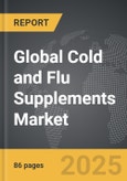 Cold and Flu Supplements - Global Strategic Business Report- Product Image