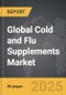 Cold and Flu Supplements - Global Strategic Business Report - Product Thumbnail Image