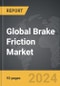 Brake Friction - Global Strategic Business Report - Product Image