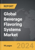Beverage Flavoring Systems - Global Strategic Business Report- Product Image