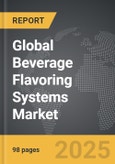 Beverage Flavoring Systems - Global Strategic Business Report- Product Image