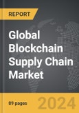 Blockchain Supply Chain - Global Strategic Business Report- Product Image
