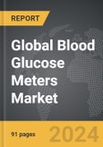Blood Glucose Meters: Global Strategic Business Report- Product Image