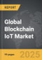 Blockchain IoT - Global Strategic Business Report - Product Image